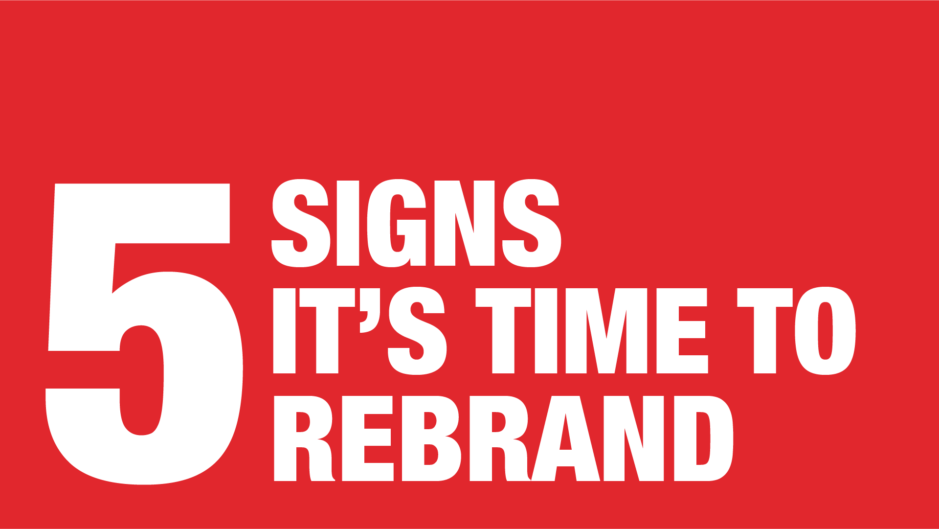 Manraj Ubhi - 5 signs it's time to rebrand